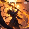 I Will Not Bow - Single