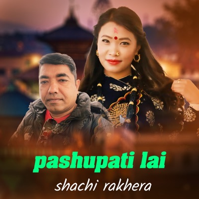 Pashupati Lai Shachi Rakhera - Single