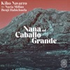 Nana del Caballo Grande (feat. Nuria Millan & Benji Habichuela) - Single