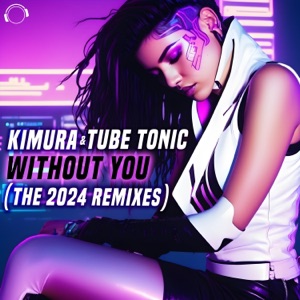 Without You (The 2024 Remixes) - EP