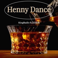 Henny Dance (feat. 2XXDB) - Single - KingRadio