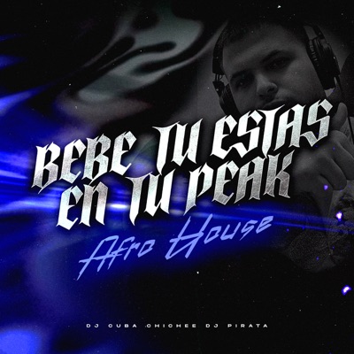 Bebé Tú Estás En Tu Peak - AFRO HOUSE - Single