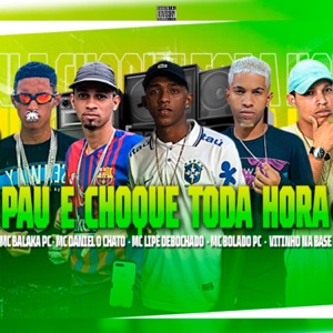 Pau e Choque Toda Hora (feat. Mc Bolado Pc)