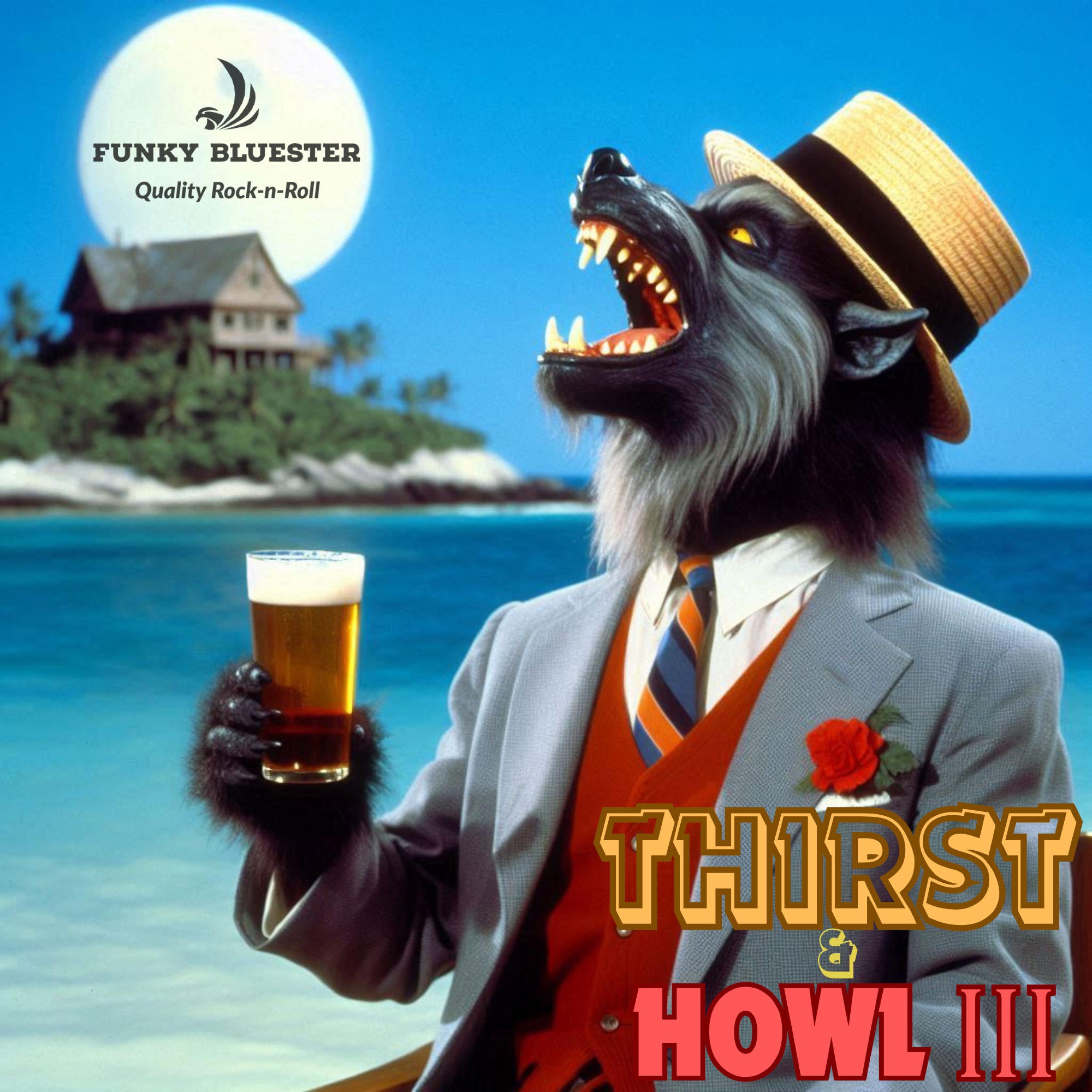 Thirst & Howl III