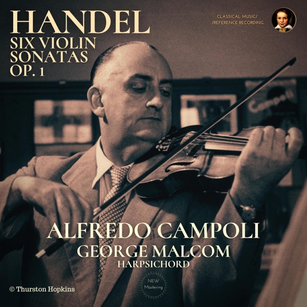 Handel: Six Violin Sonatas, Op. 1 by Alfredo Campoli (2024 Remastered, London 1952)