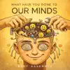 Rust Assembly - What Have You Done to Our Minds