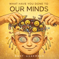Rust Assembly - What Have You Done to Our Minds