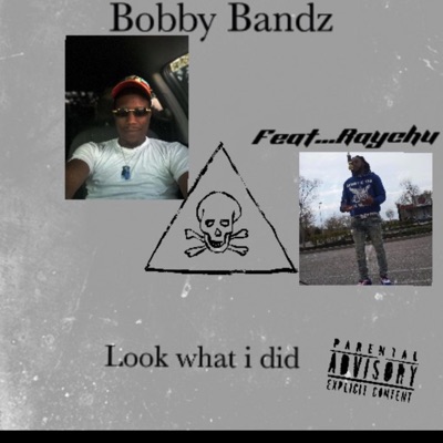 Look What I Did (feat. Raychu) - Single
