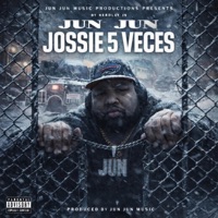 Jossie 5 Veces - Single - JuN JuN Music