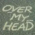 Over My Head
