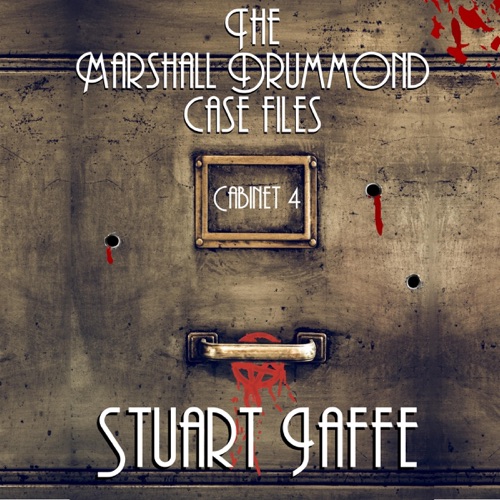 The Marshall Drummond Case Files, Cabinet 4 (Unabridged) cover