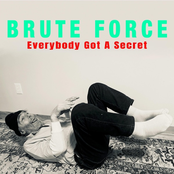 Everybody Got A Secret - Single