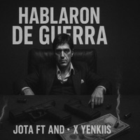 Hablaron De Guerra (feat. Jota & AND) - Single - Yenkiins