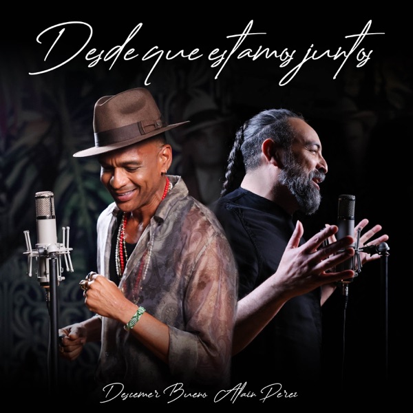 Desde que estamos juntos