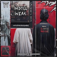 Im Still Too Weak - Single - Kaki, ØRBENYX & Innergate