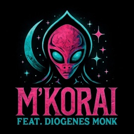 Nothing Lasts Forever (feat. Diogenes Monk) M'KORAI