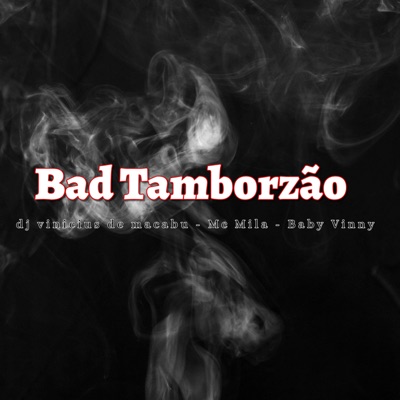 Bad Tamborzão - Single