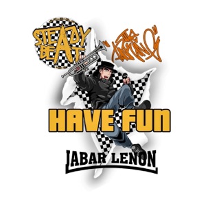 Have Fun (feat. The Talking & Jabar Lenon)