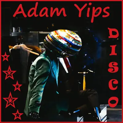 Adam Yipsの「Disco」を聴こう。