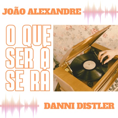 O Que Será Será (feat. João Alexandre) - Single