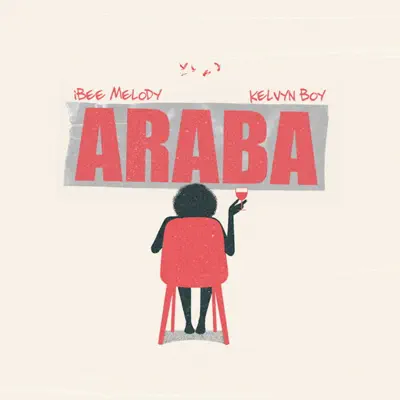 Listen to Araba - Single by Ibee Melody & Kelvyn Boy