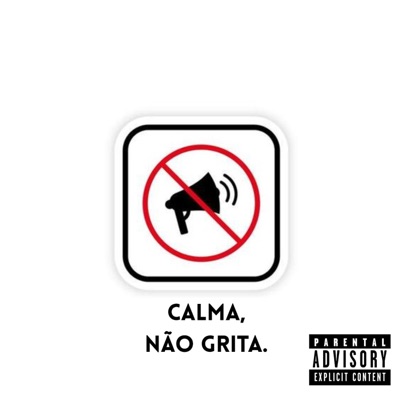 Calma, não grita. - Single