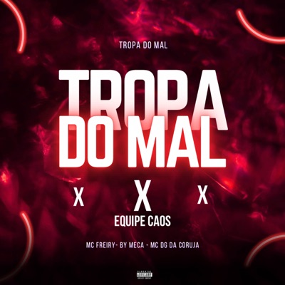 TROPA DO MAL x EQUIPE CAOS - Single