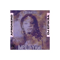 Impilo Yam - Single - AfroNerd, Ze2 & Dj Epik SA