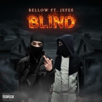 Blind (feat. Prince Jefe) - Single - Bellow