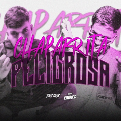 Chaparrita x Peligrosa rkt (feat. Bruno Chavez Dj) - Single
