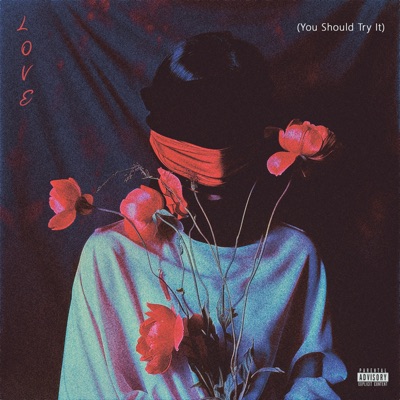 Love (You Should Try It) - Single