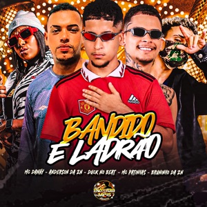 Bandido e Ladrão (feat. Mc Danny)
