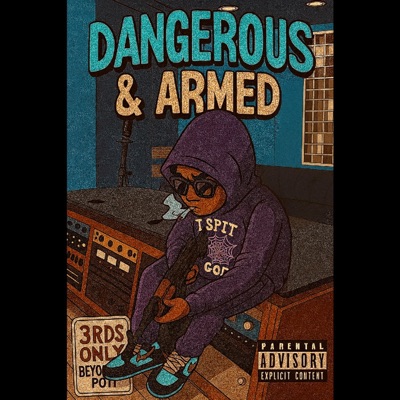 Dangerous & Armed (feat. DeadEndBaby & RX Hector) - Single