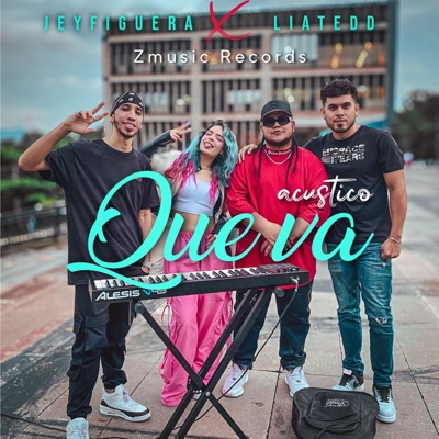 Que va (feat. Lia Tedd) [Version Acustica] - Single
