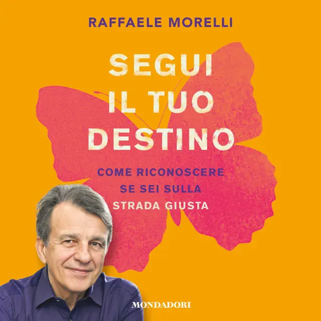 Segui il tuo destino: Come riconoscere se sei sulla strada giusta