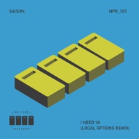 I Need Ya (Local Options Remix) - Single - Saison