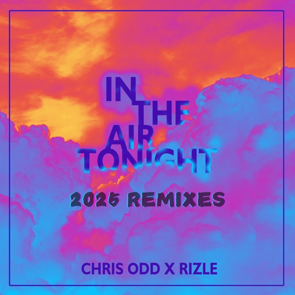 In The Air Tonight (2025 Remixes) - EP