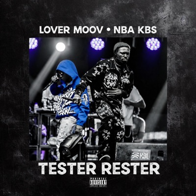 TESTER RESTER (feat. NBA KBS) - Single