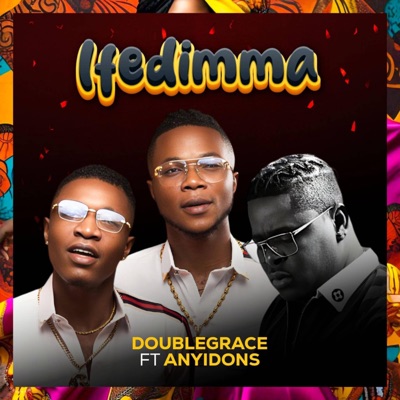 Ifedimma (feat. Anyidons) - Single