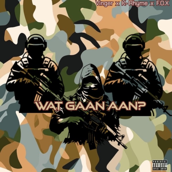 Wat Gaan Aan (feat. No Limit Soldiers & K-Rhyme Die Kriminal) - Single