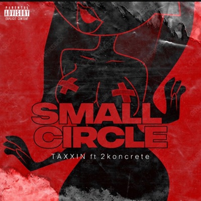Small Circle (feat. 2Koncrete) - Single