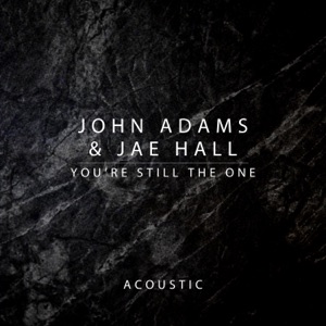 You're Still the One (Acoustic) - Single