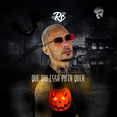 Que Qui Essa Puta Quer - Single