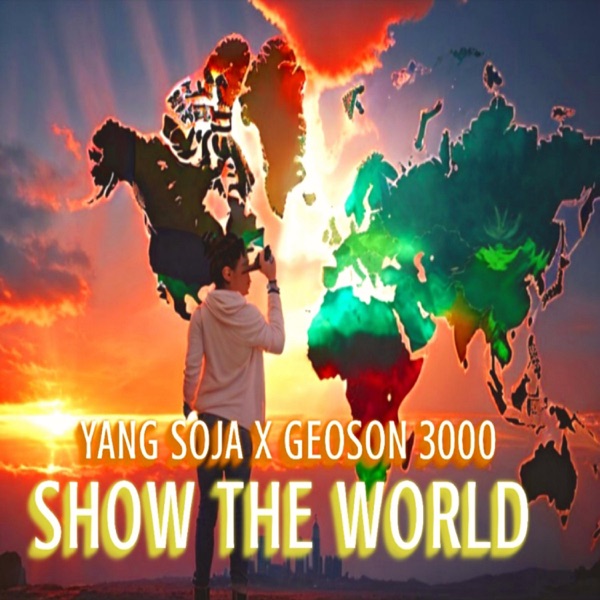 Show the World (feat. Geoson3000)