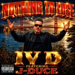 Nothing To Lose (feat. J-Duce & DJ Pause) - Single