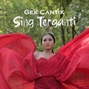 Chord Gitar Sing Terganti - Gek Cantik