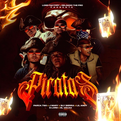 PIRATAS (feat. J WARY, PARCA TSG, SLY SIERRA, LIL ANDY, G LORD & EL VOLKA) - Single