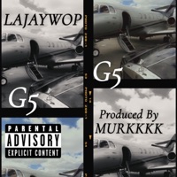 G5 (feat. MURKKKK) - Single - LAJAYWOP