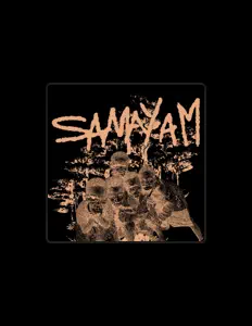 收听 Samayam、观看音乐视频、阅读小传、查看巡演日期等 ！