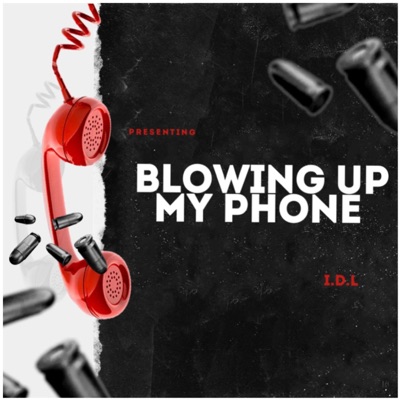 Blowing Up My Phone - Single